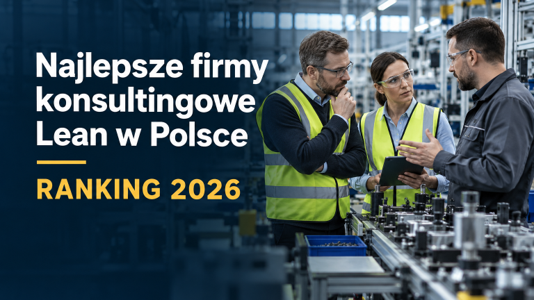 Najlepsze firmy konsultingowe Lean w Polsce – ranking 2026