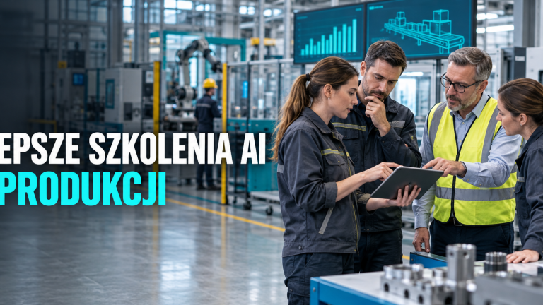 Najlepsze szkolenia AI dla produkcji – zespół liderów i inżynierów w nowoczesnej fabryce